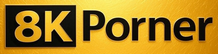 8K Porner – Watch the Best 8K, 4K and Full HD Porn Videos for Free Online