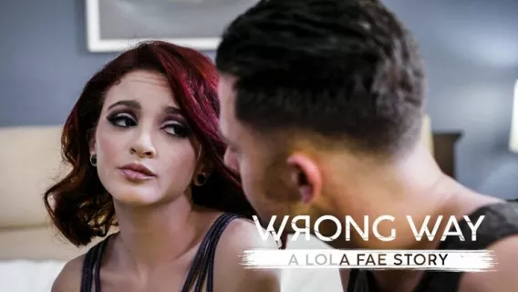 Wrong Way: A Lola Fae Story ※ Seth Gamble, Lola Fae ※ Pure Taboo 