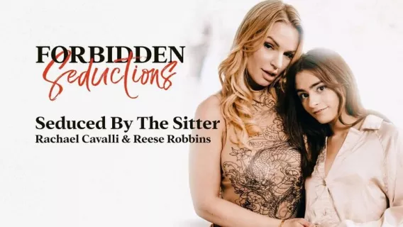 Seduced By The Sitter ※ Rachael Cavalli, Reese Robbins ※ Adult Time Pilots 