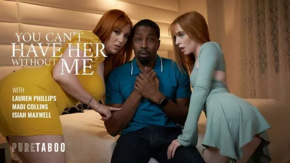 ⁣You Can	 Have Her Without Me ※ Isiah Maxwell, Madi Collins, Lauren Phillips ※ Pure Taboo 