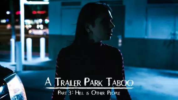 ⁣Trailer Park Taboo - Part 3 ※ Kenzie Reeves, Small Hands, Abella Danger ※ Pure Taboo 
