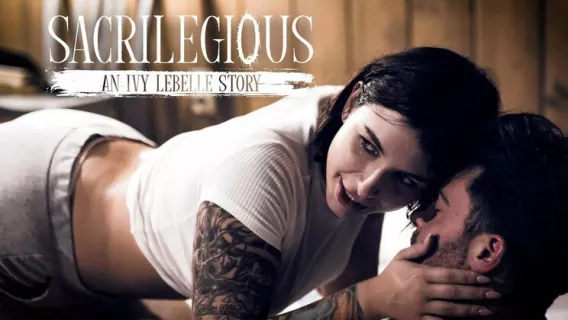 Sacrilegious: An Ivy Lebelle Story ※ Vera King, Ivy Lebelle, Seth Gamble ※ Pure Taboo 