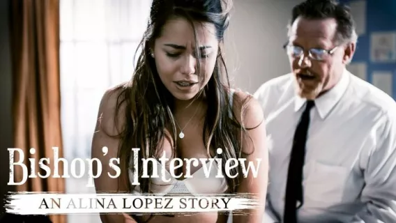⁣Bishops Interview: An Alina Lopez Story ※ Dick Chibbles, Alina Lopez ※ Pure Taboo 