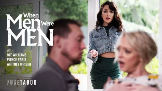 When Men Were Men ※ Whitney Wright, Pierce Paris, Dee Williams ※ Pure Taboo 