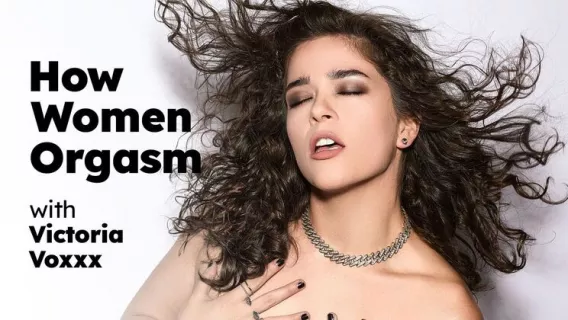 How Women Orgasm - Victoria Voxxx ※ Victoria Voxxx ※ Adult Time Pilots 
