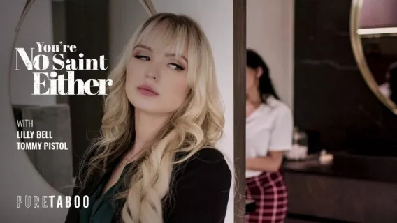 ⁣Youe No Saint Either ※ Tommy Pistol, Lilly Bell ※ Pure Taboo 