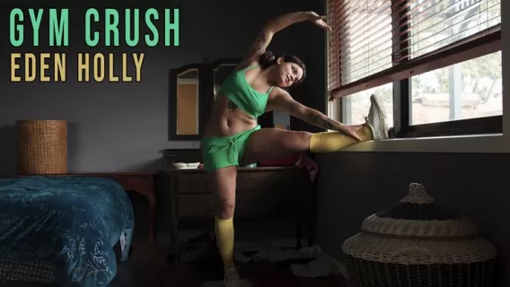 Eden Holly - Gym Crush ※ Eden Holly ※ Girls Out West 