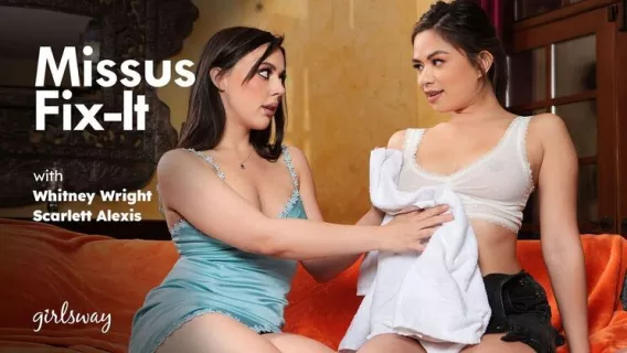 ⁣Missus Fix-It ※ Whitney Wright, Scarlett Alexis ※ Girlsway 