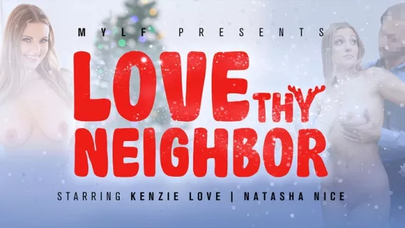 Love Thy Neighbor ※ Elias Cash, Kenzie Love, Calvin Hardy ※ MYLF 