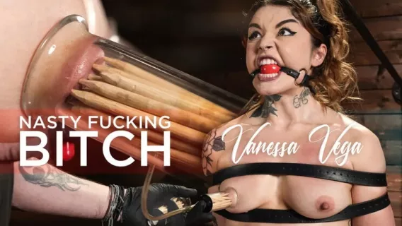 Nasty Fucking Bitch: Vanessa Vega ※ The Pope, Vanessa Vega ※ Device Bondage 