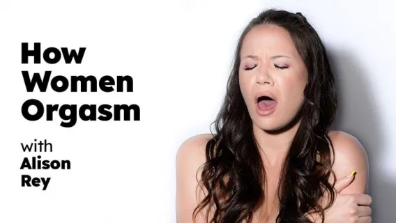 ⁣How Women Orgasm - Alison Rey ※ Alison Rey ※ Adult Time Pilots 