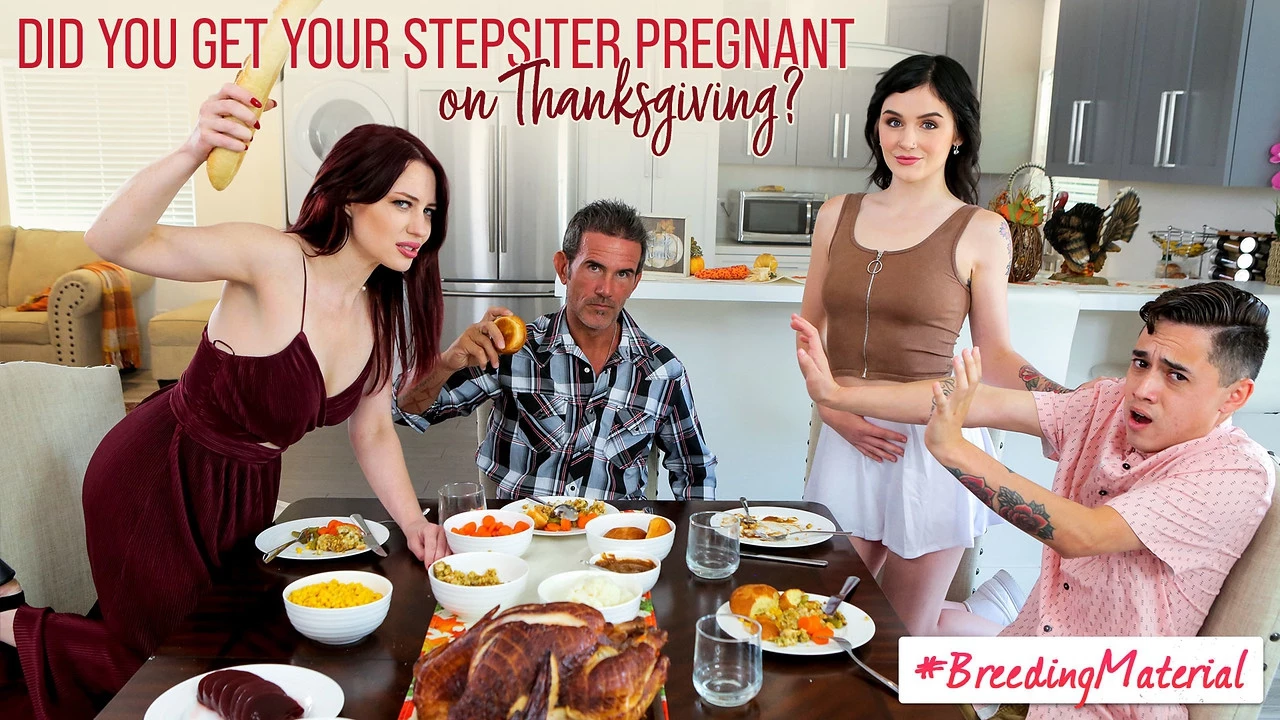 Did You Get Your Stepsister Pregnant On Thanksgiving 
